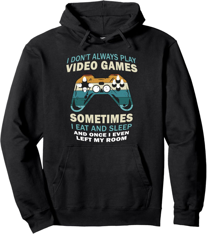 I Don't Always Play Videospiele Lustiger Gamer Jungen Teens Pullover Hoodie