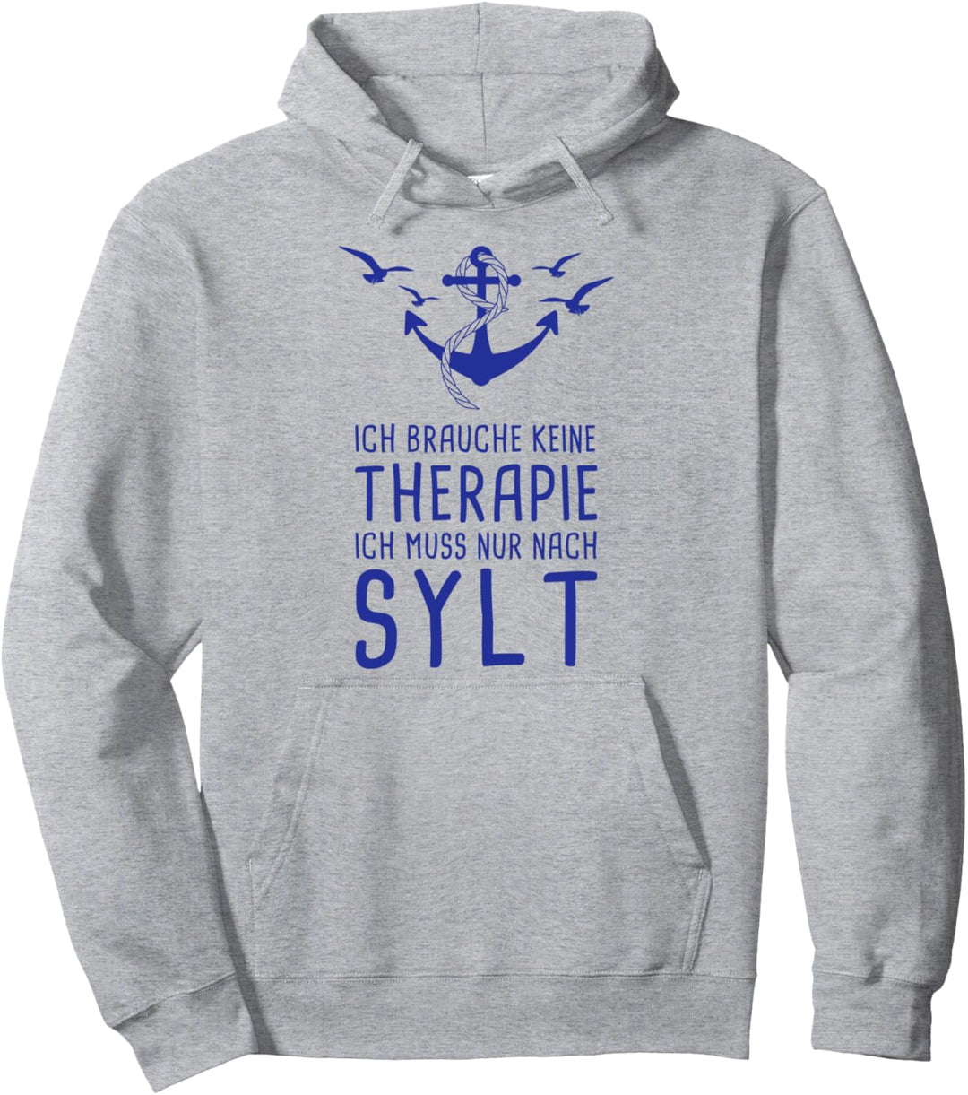 Ich Brauche Keine Therapie Ich Muss Nur Nach Sylt Westerland Pullover Hoodie