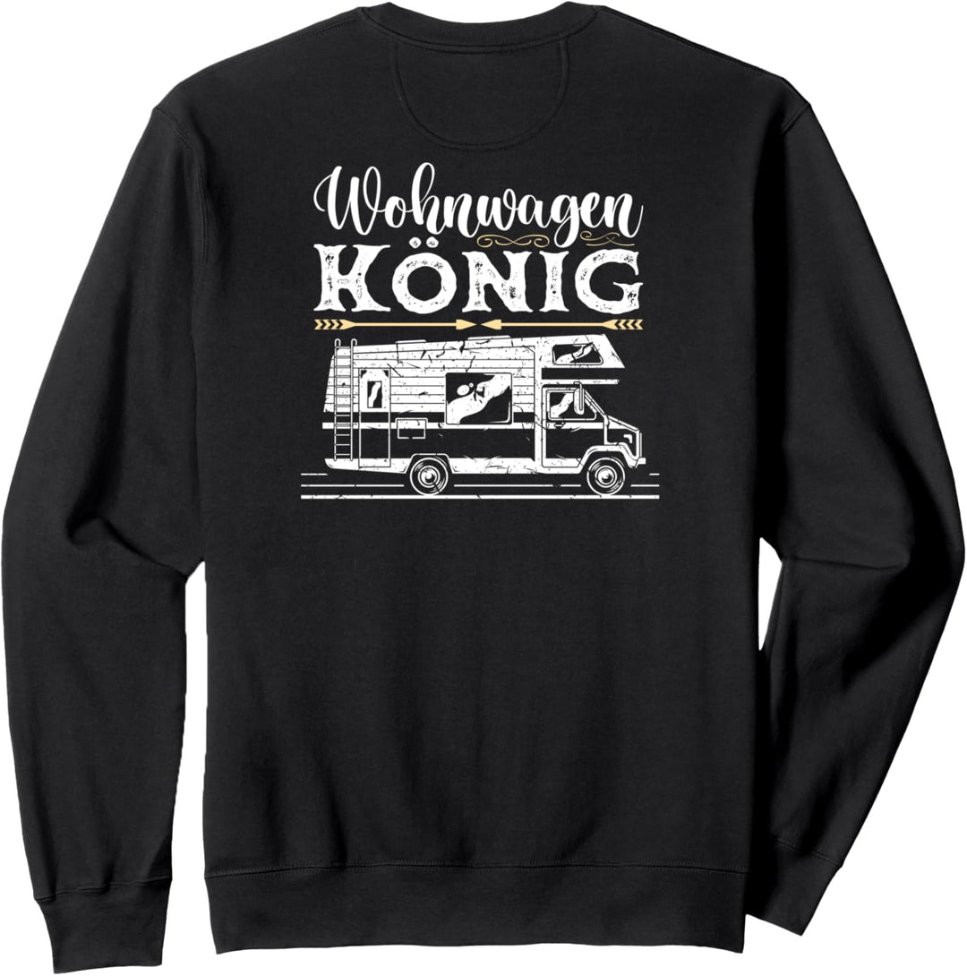 Wohnmobil Camping Womo Wohnwagen König Sweatshirt