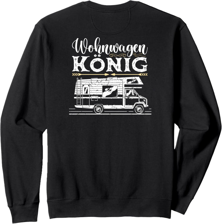 Wohnmobil Camping Womo Wohnwagen König Sweatshirt