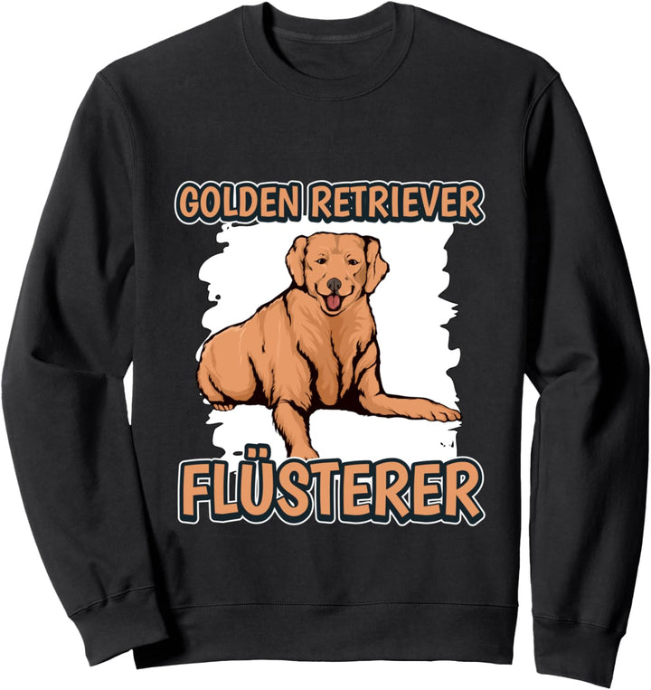 Golden Retriever Flüsterer Sachen Golden Retriever Sweatshirt