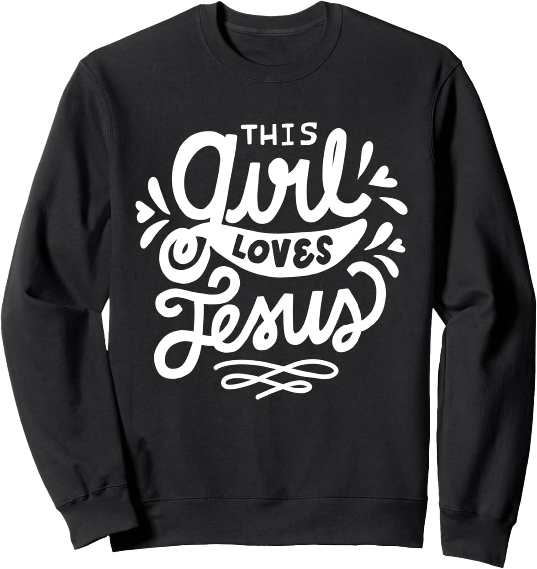 Dieses Mädchen liebt Jesus Christlicher Glaube Frauen Sweatshirt