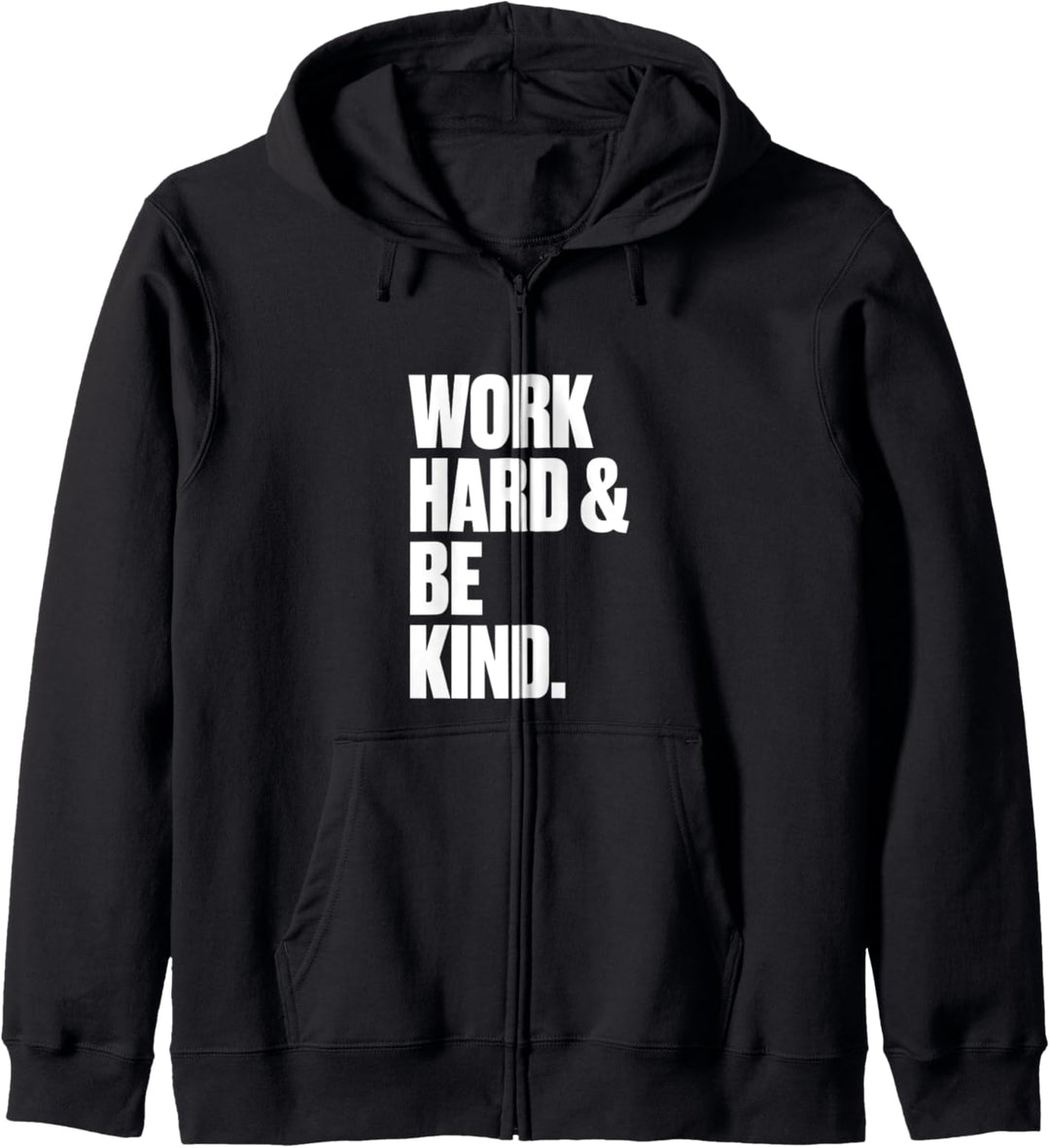 Arbeite hart und sei freundlich Design Kapuzenjacke