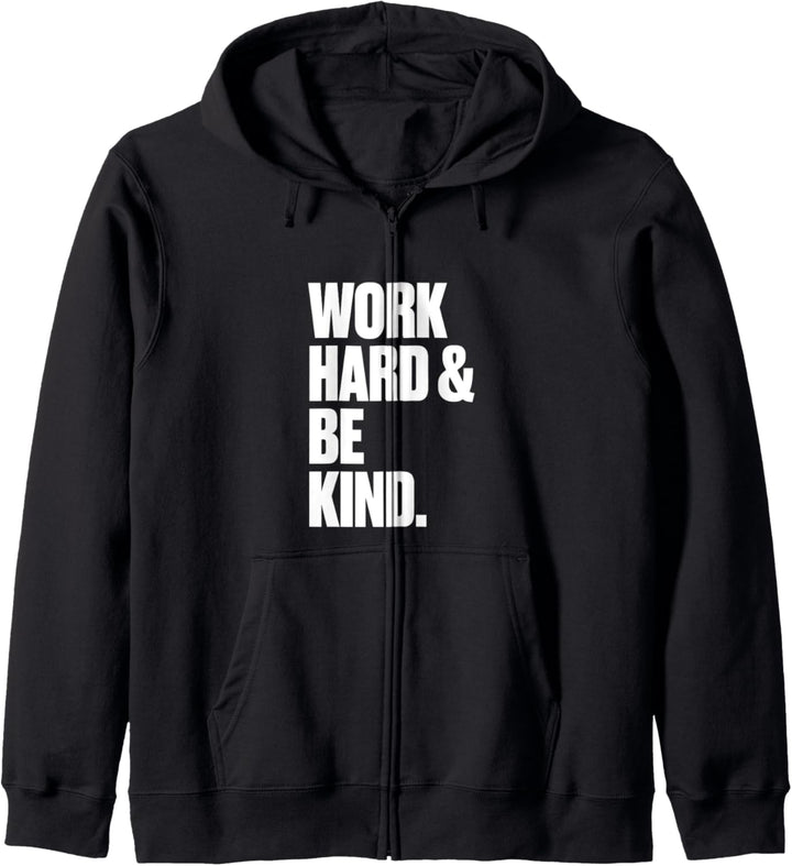 Arbeite hart und sei freundlich Design Kapuzenjacke