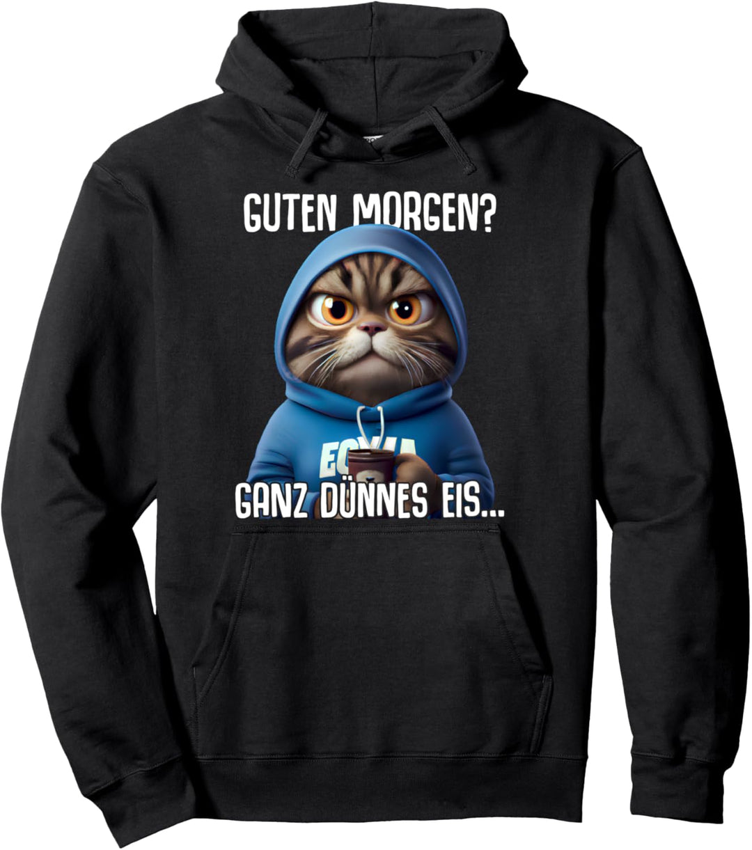Guten Morgen - Ganz dünnes Eis Kaffee Spruch Lustig Geschenk Pullover Hoodie