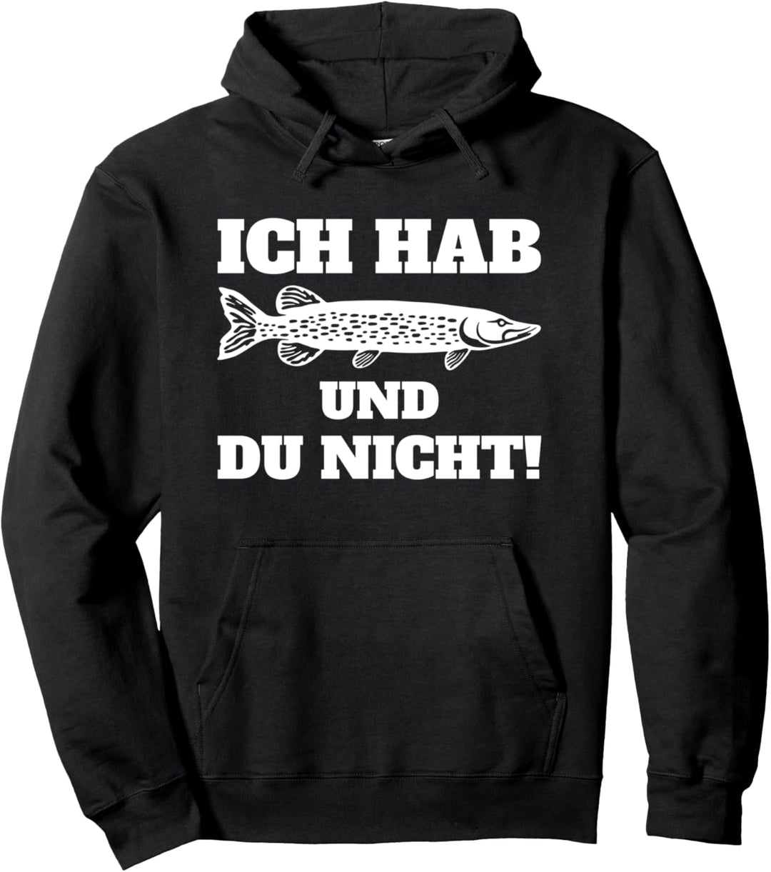 Ich Hab Hecht Und Du Nicht Lustiger Angler Spruch Pullover Hoodie