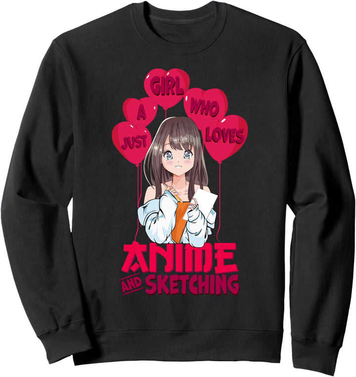 Cute Anime Geschenk - Just a Girl Who Loves Anime And Sketch Sweatshirt