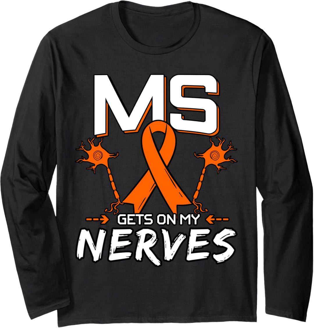 MS Gets On My Nerves Multiple Sklerose Bewusstsein Langarmshirt