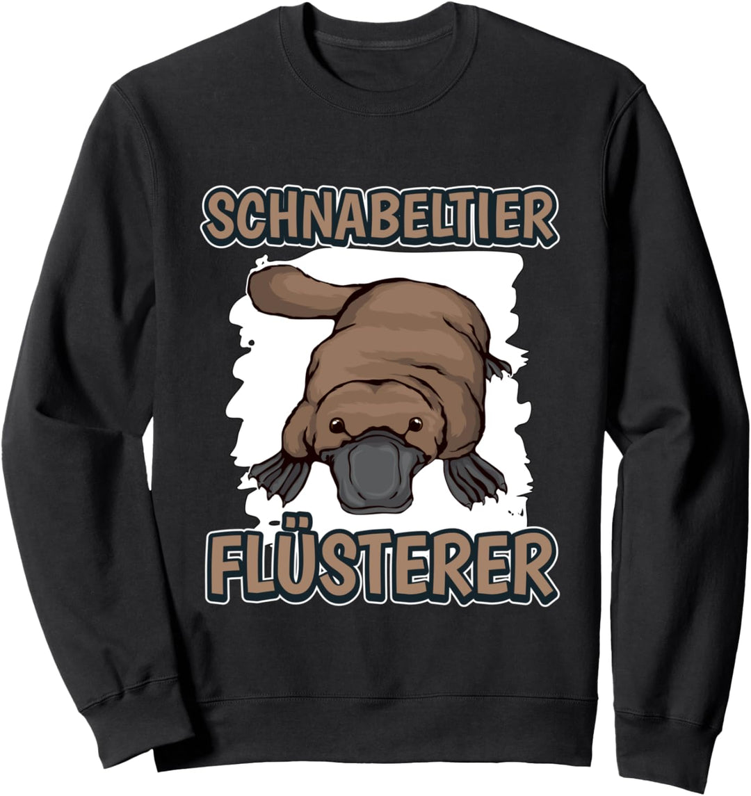 Schnabeltier Flüsterer Schnabeltierflüsterer Schnabeltiere Sweatshirt
