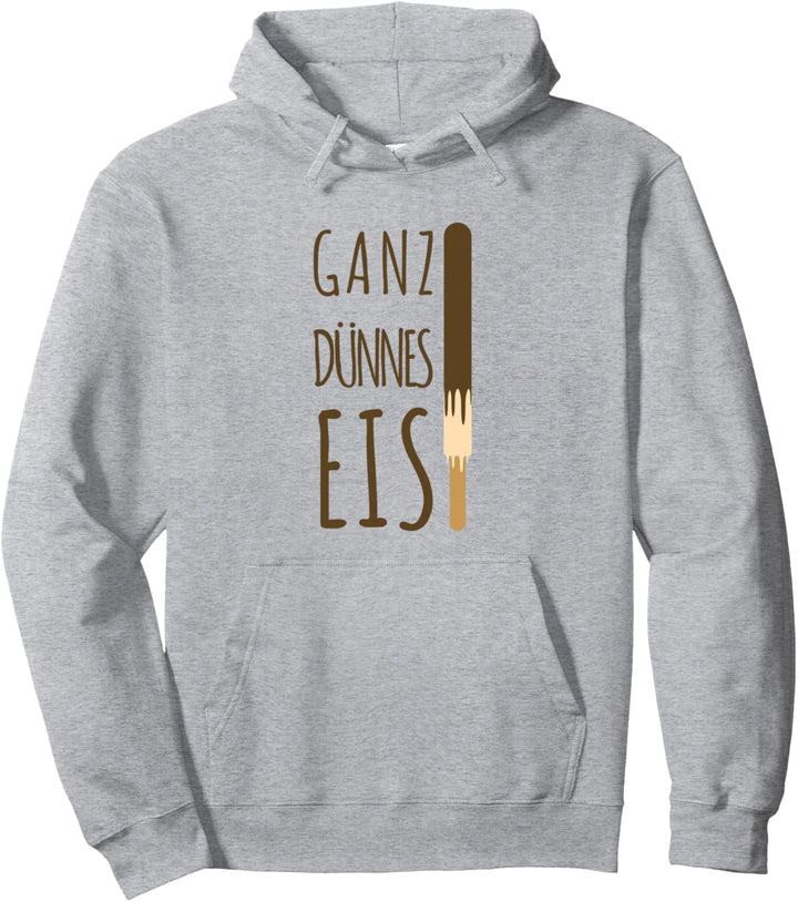 Ganz dünnes Eis - Schokoeis lustiger Sommer Spruch Pullover Hoodie