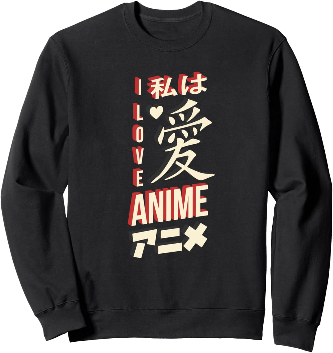 Ich liebe Anime - Japanische Manga-Briefe Sweatshirt