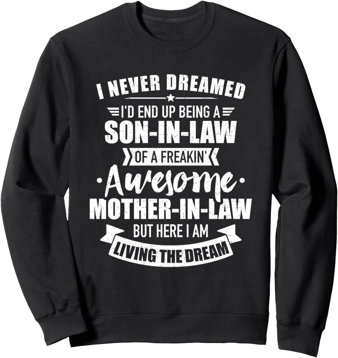 Schwiegersohn Schwiegermutter lustiger Spruch Sweatshirt