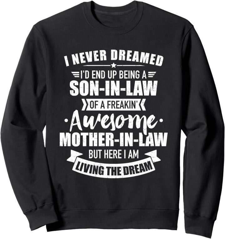 Schwiegersohn Schwiegermutter lustiger Spruch Sweatshirt
