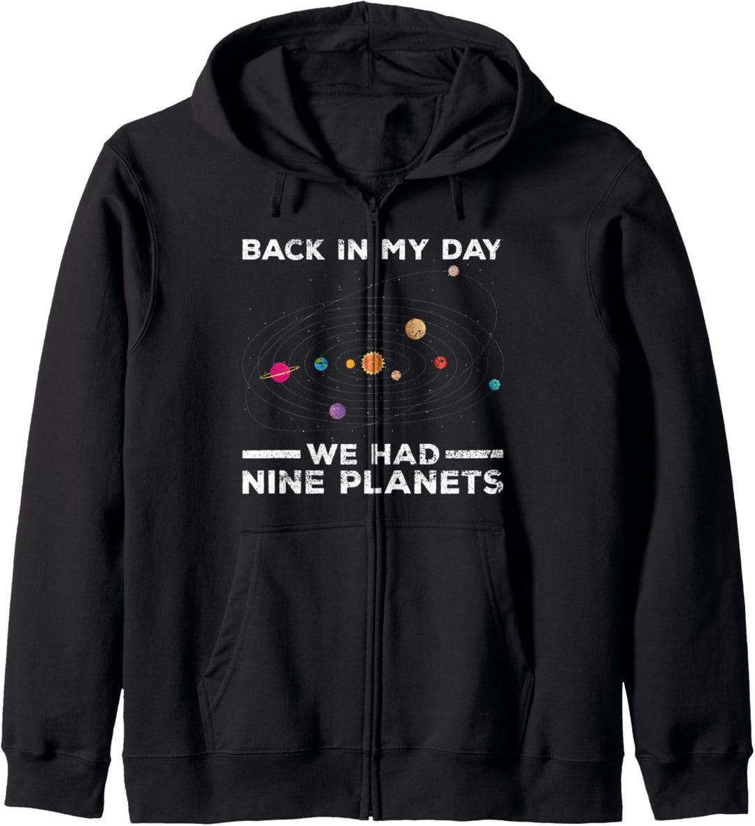 Zu meiner Zeit hatten wir neun Planeten Pluto Science Geek Nerd Kapuzenjacke