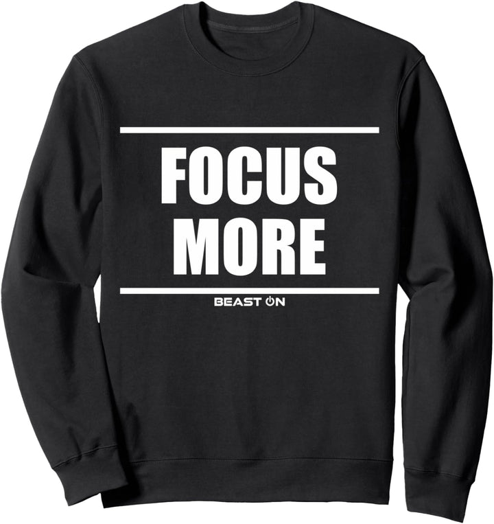 Focus More Bodybuilding Gains Gym Fitness Motivation Sprüche Sweatshirt
