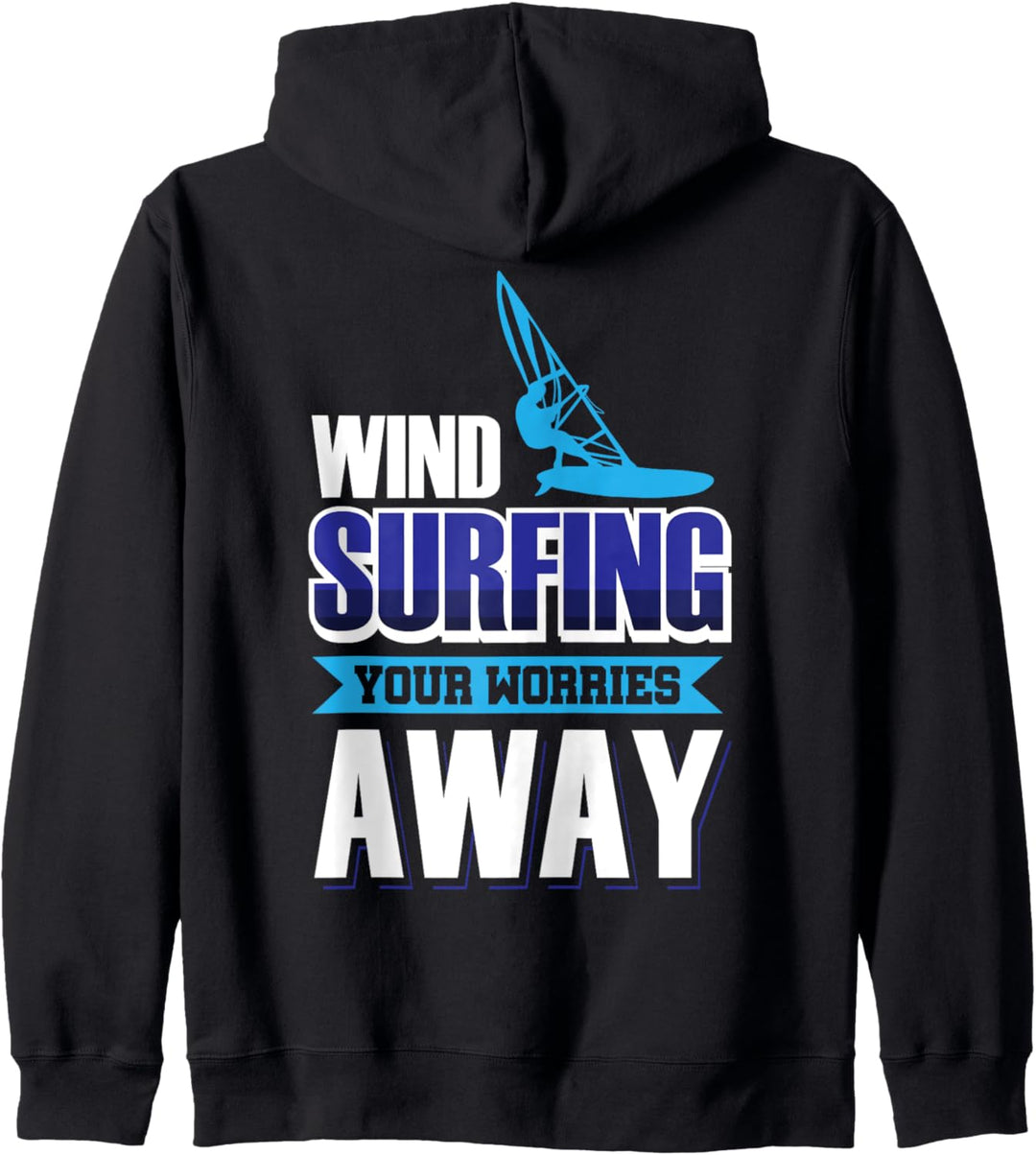 Windsurfing Your Worries Away Kapuzenjacke