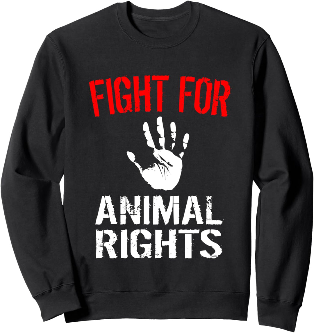 Fight for animal rights Tierschutz Tierschützer Umwelt Klima Sweatshirt