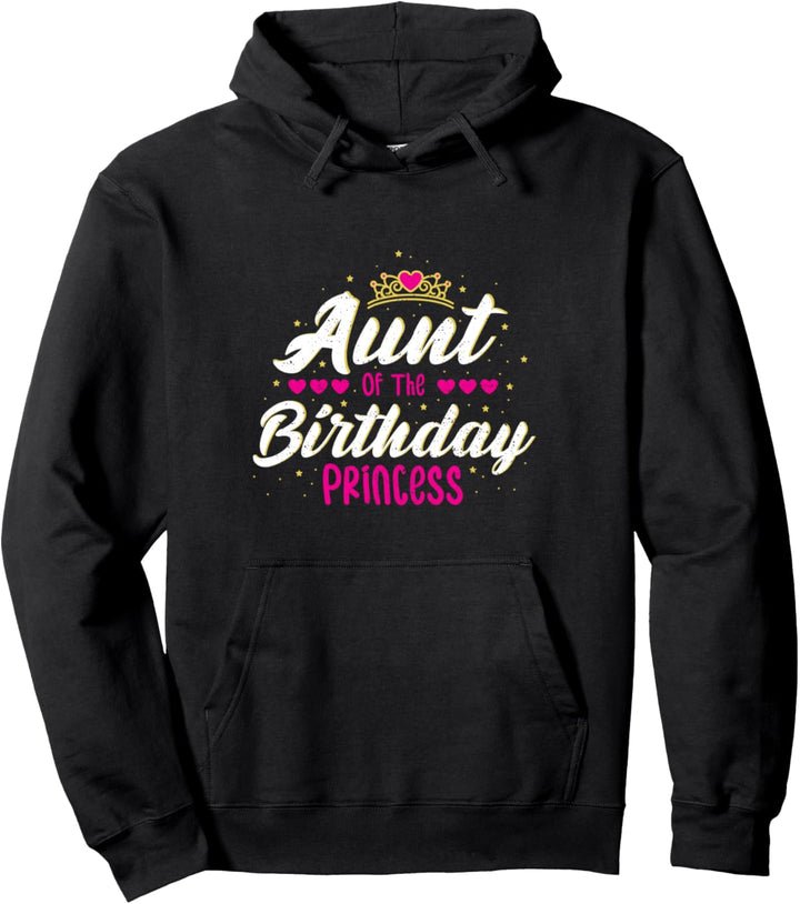 Geburtstag: Aunt Of The Birthday Princess - Tante Sprüche Pullover Hoodie