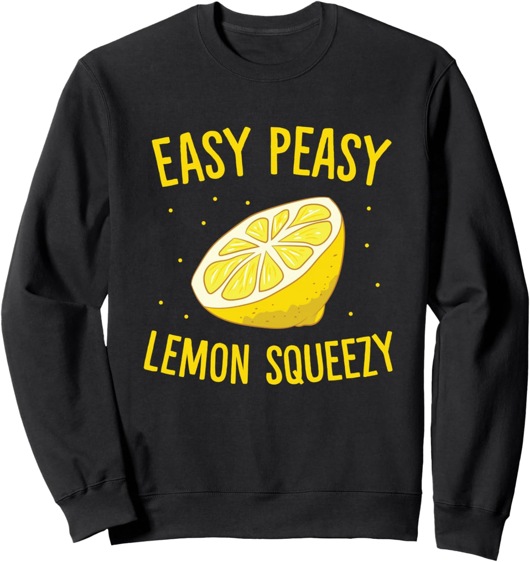 Easy Peasy Lemon Squeezy Lustige Zitronen Sweatshirt