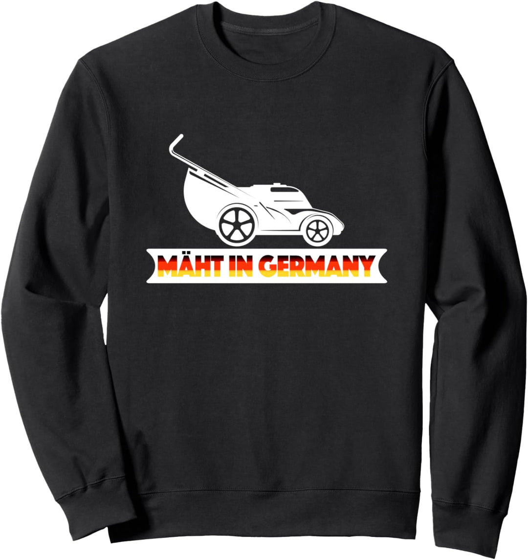 Rasenmäher Mäht in Germany Lustiges Rasen Flüsterer Garten Sweatshirt
