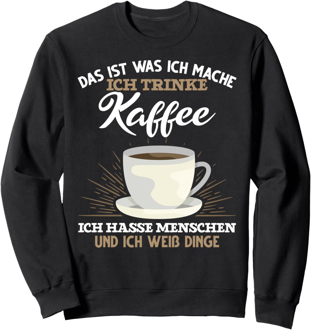 Koffein Kaffee Kaffeetrinker Sweatshirt