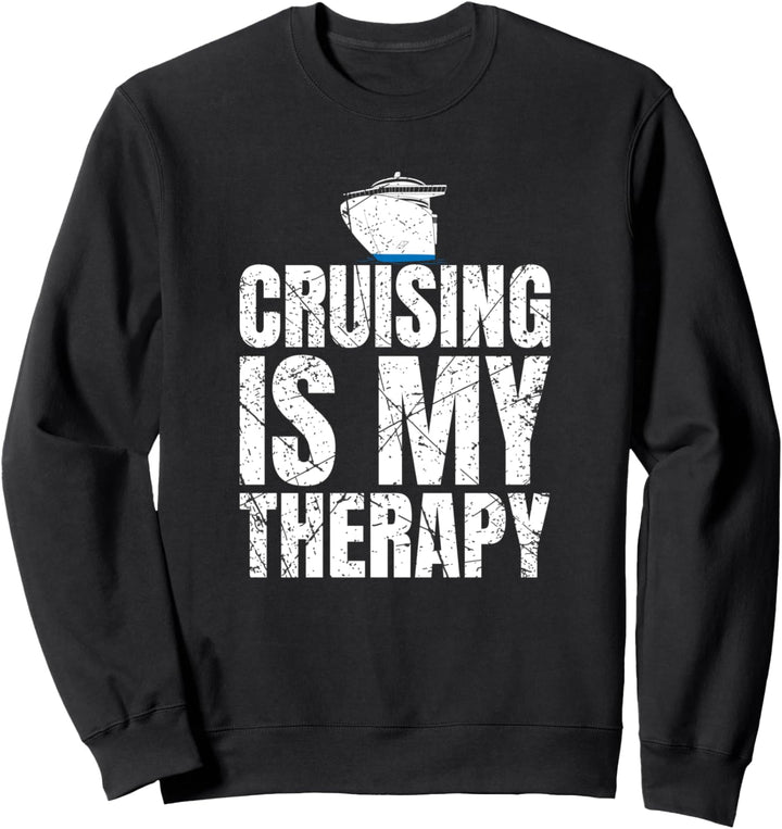 Cruising Is My Therapy Kreuzfahrt Sweatshirt