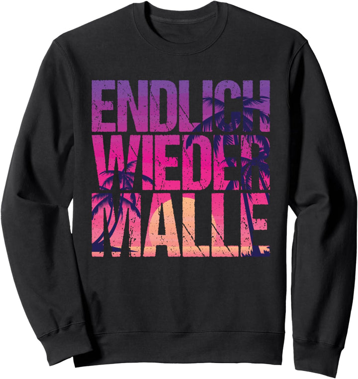 Endlich wieder Malle Sweatshirt
