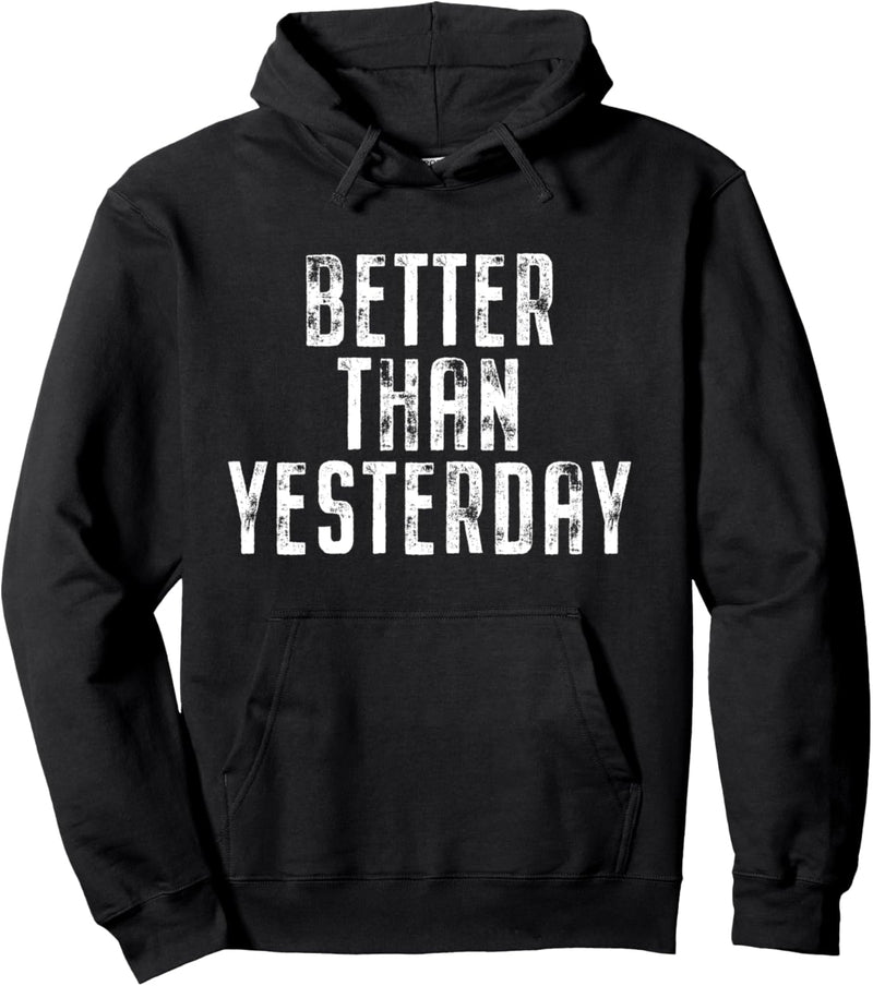 Better Than Yesterday Training Sport Laufen Fitness Workout Pullover Hoodie