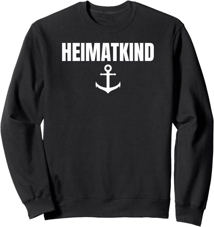 Heimatkind mit Anker I Norddeutschland Meer Strand Küste Sweatshirt
