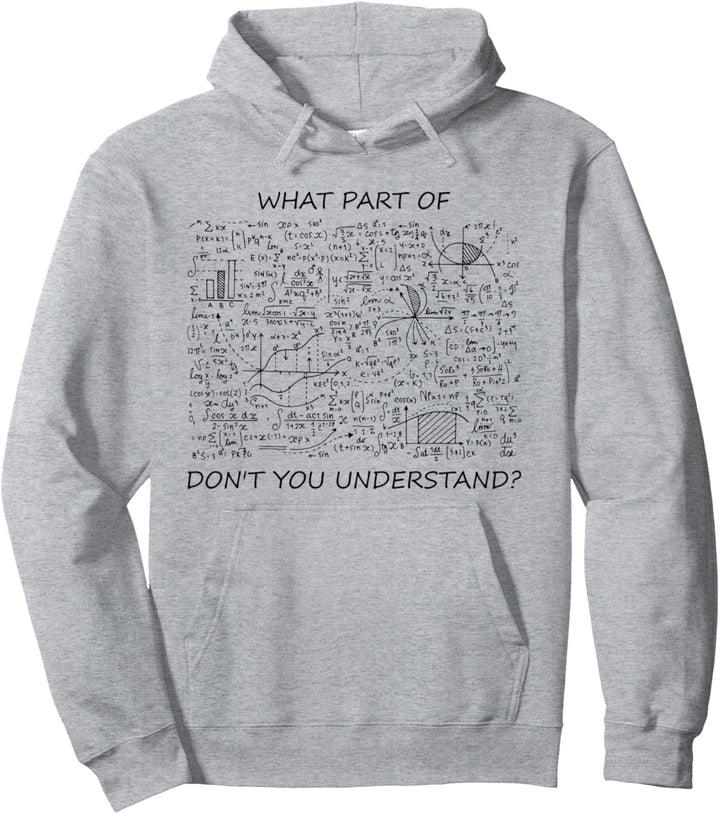 Welchen Teil von Mathe verstehst du nicht Pullover Hoodie