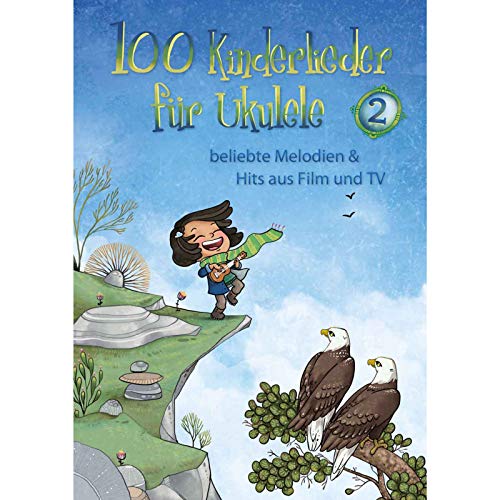 100 Kinderlieder für Ukulele 2: beliebte Melodien & Hits aus Film und TV, Taschenbuch