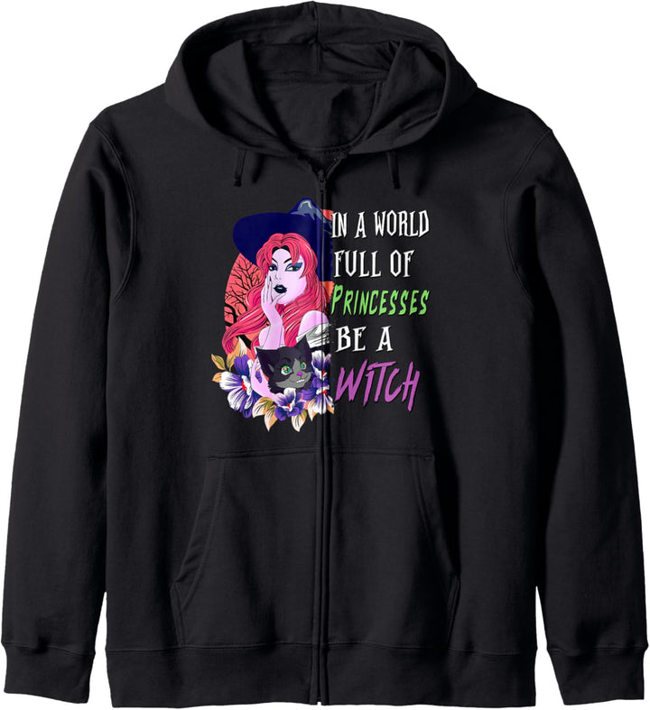 In A World Full of Princesses Be A Witch Halloween Womens Kapuzenjacke