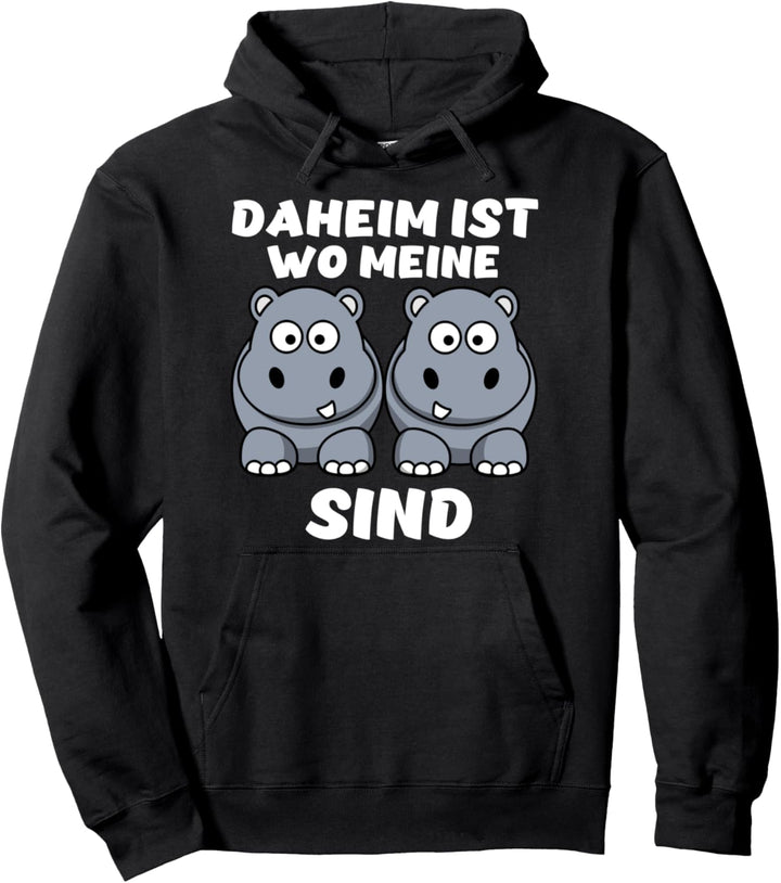 Daheim ist wo meine Nilpferde sind - Hippo Hippos ironisches Pullover Hoodie