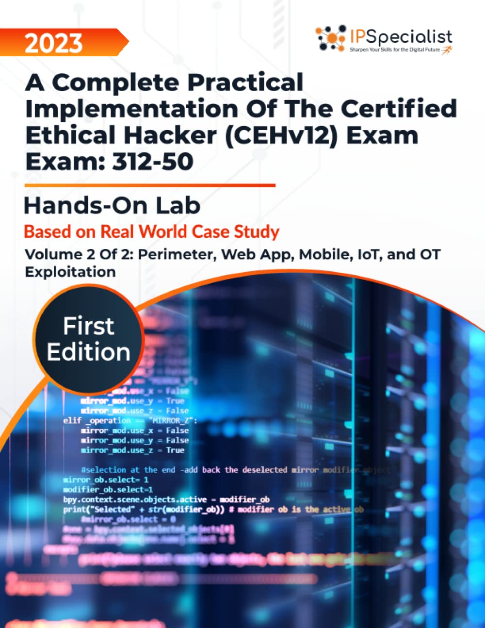 A Complete Practical Implementation of the Certified Ethical Hacker (CEHv12) Exam: 312-50-Hands-On L