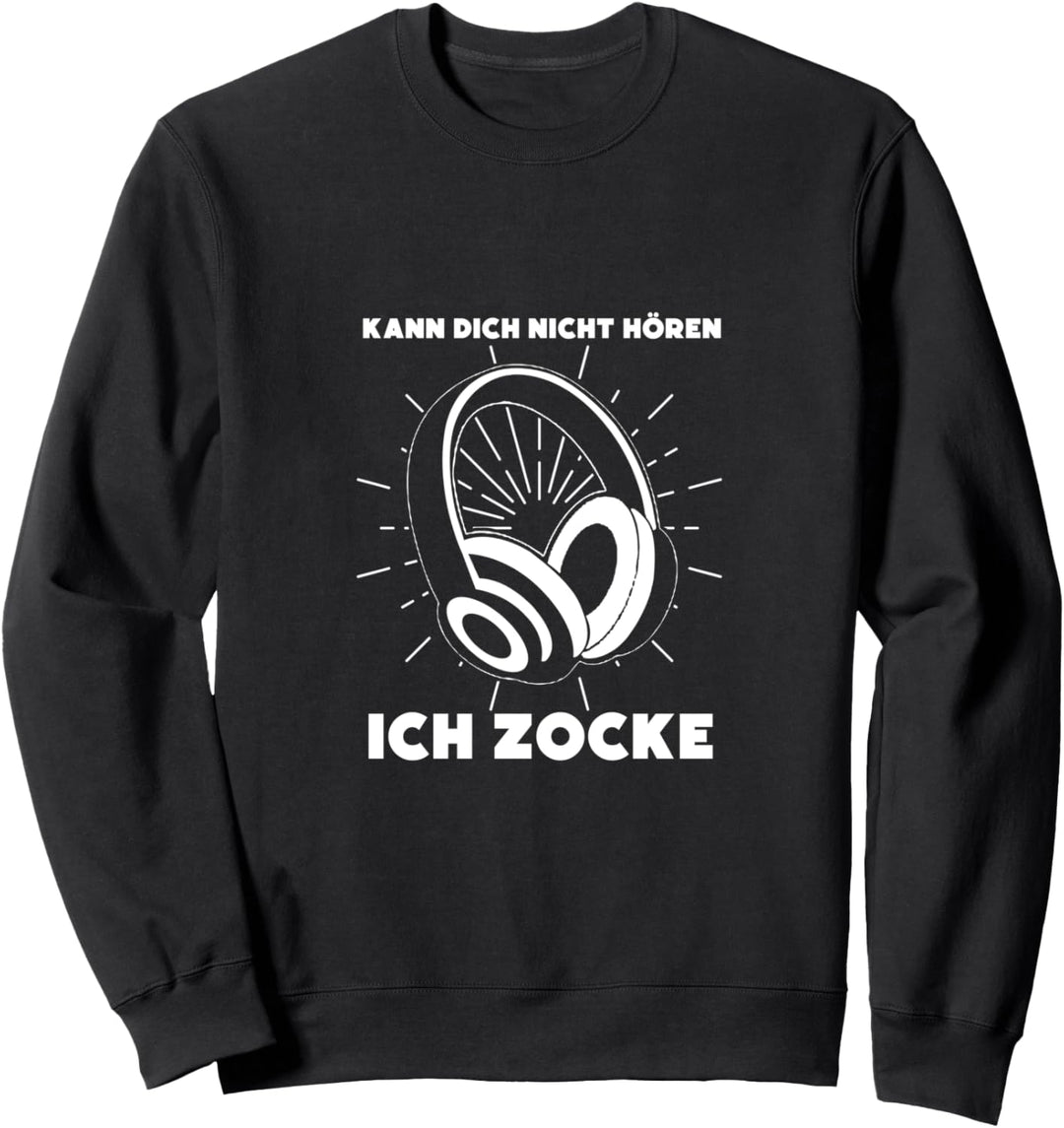 Ich Hör Dich Nicht Ich Zocke- Gaming Geschenke Gamer Sweatshirt