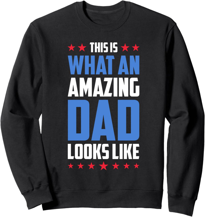 So sieht ein toller Vater aus Sweatshirt