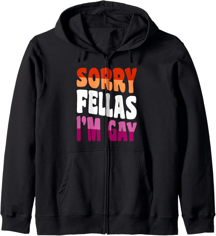 Sorry Fellas Ich bin Homosexuell Lesben Stolz Lustig Kommen Aus Zeug Kapuzenjacke