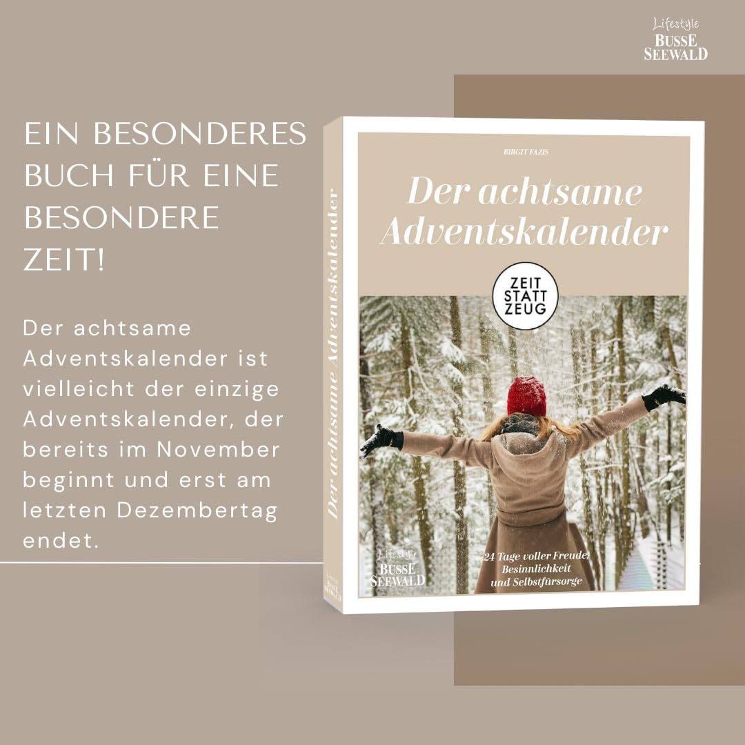 Zeit statt Zeug: Der achtsame Adventskalender: 24 Tage voller Freude, Besinnlichkeit und Selbstfürso