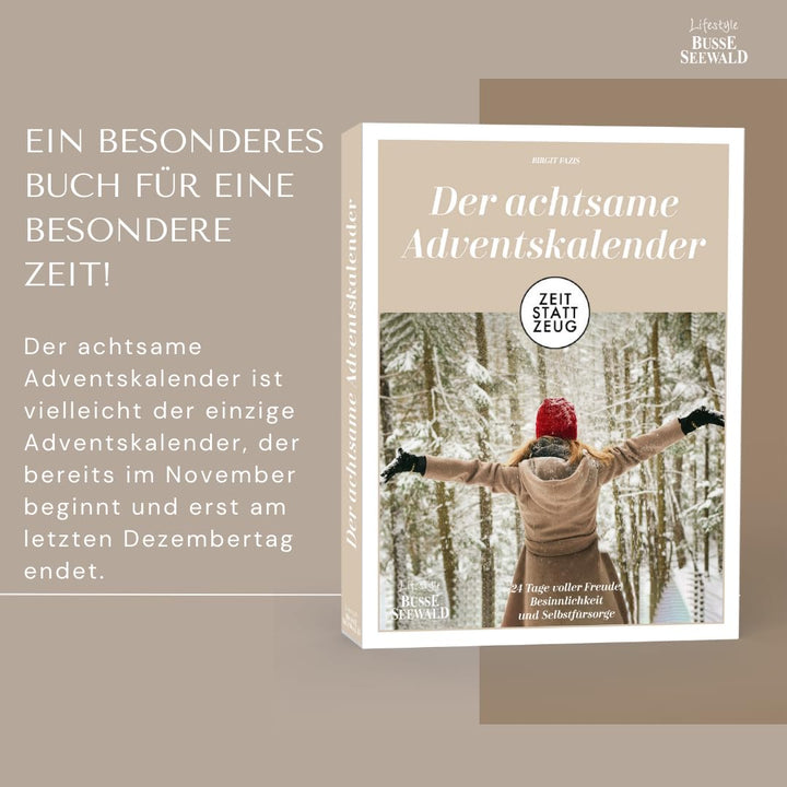 Zeit statt Zeug: Der achtsame Adventskalender: 24 Tage voller Freude, Besinnlichkeit und Selbstfürso