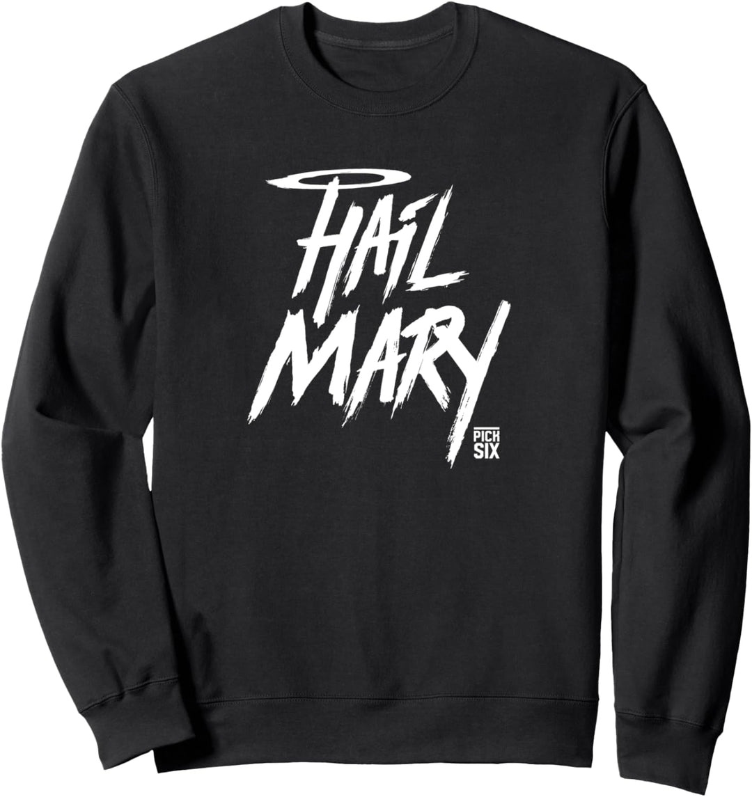 Pick Six Hail Mary inverse Sweatshirt