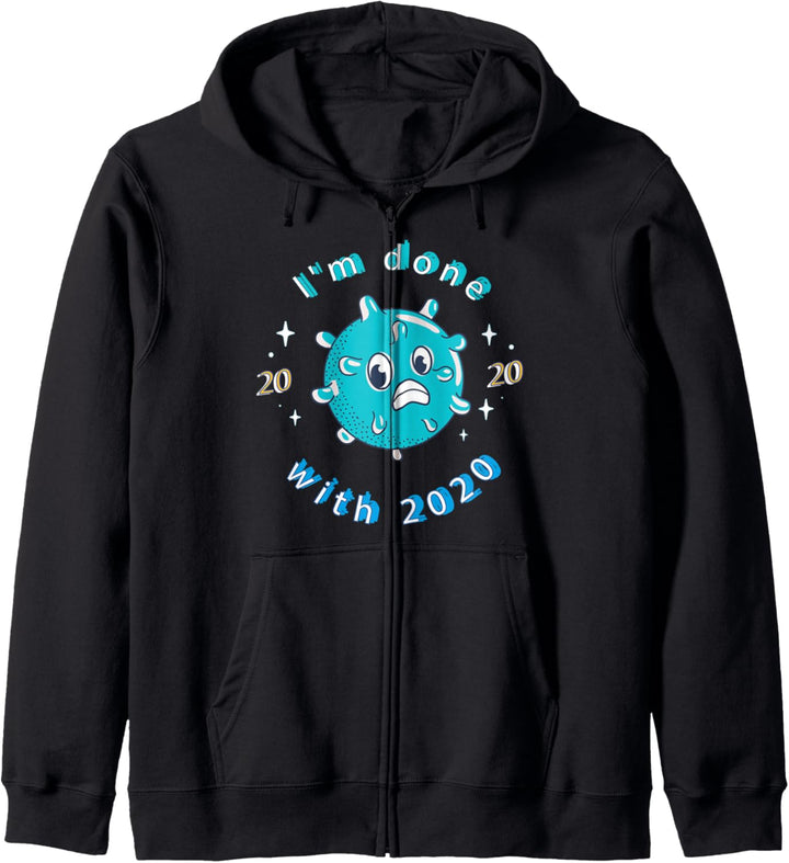 I'm Done With 2020 - Funny New Year Quote Humor 2021 New Kapuzenjacke