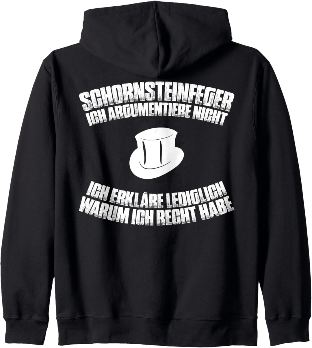 Ich Argumentiere Nicht Schornsteinfeger Kapuzenjacke
