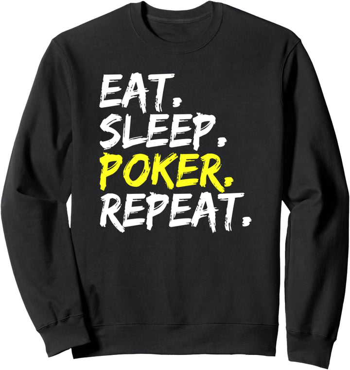 "Eat Sleep Poker Repeat" Spruch Design Pokerrunde Outfit Sweatshirt