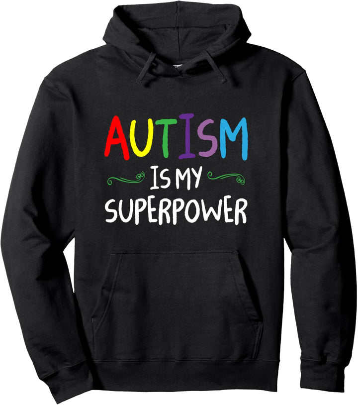 Autism Is My Superpower Buntes Autismus Autism Awareness Pullover Hoodie