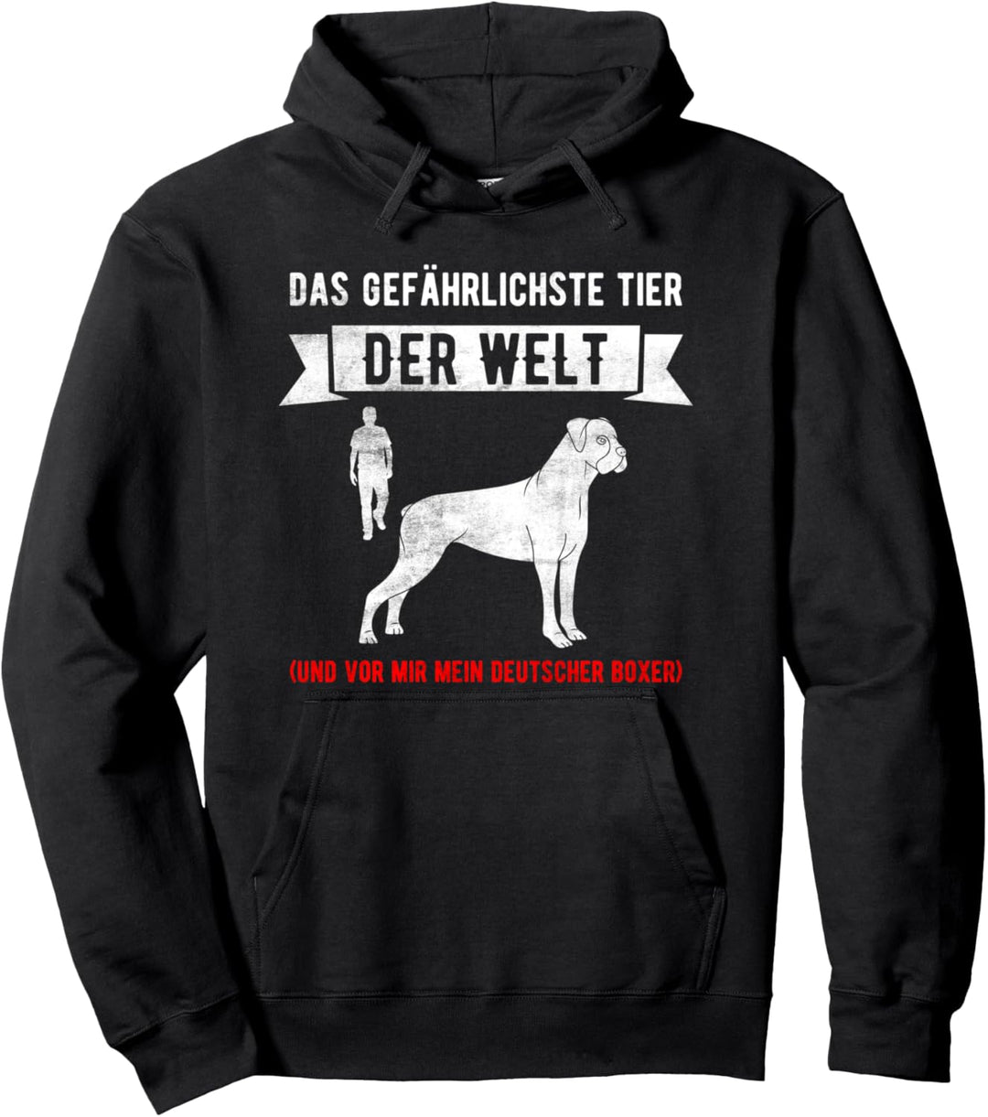 Deutscher Boxer Spruch Das gefährlichste Tier der Welt Hunde Pullover Hoodie