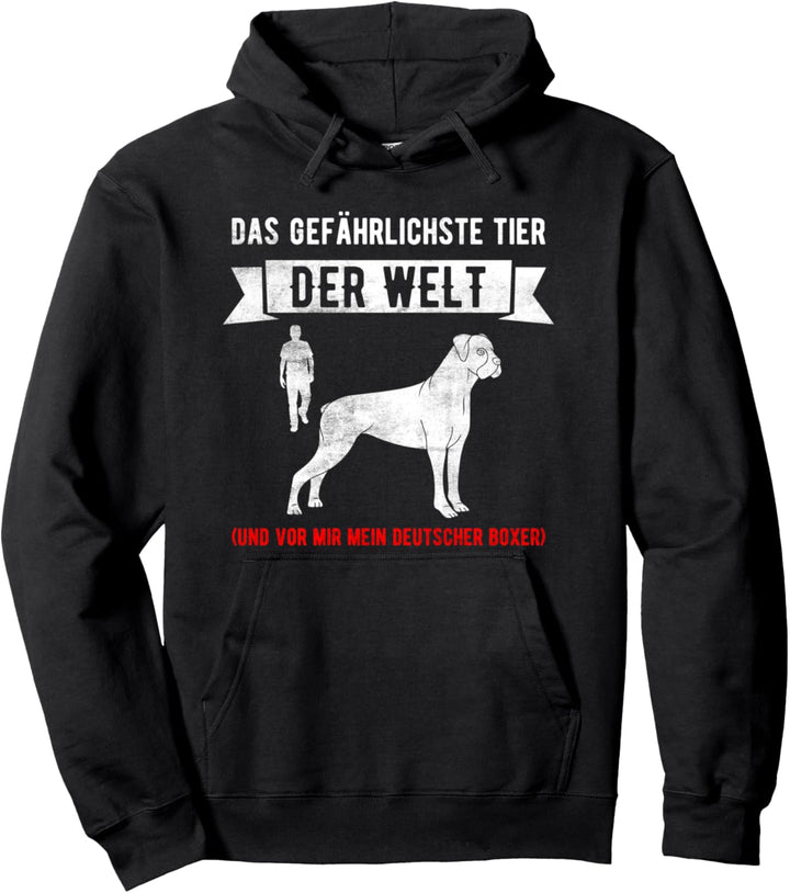 Deutscher Boxer Spruch Das gefährlichste Tier der Welt Hunde Pullover Hoodie