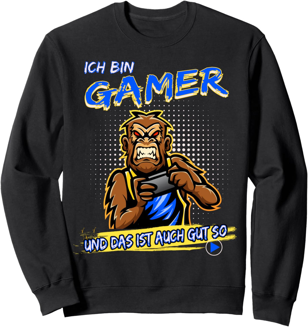 Ich bin Gamer und das ist auch gut so - Zocker & Gamer Sweatshirt
