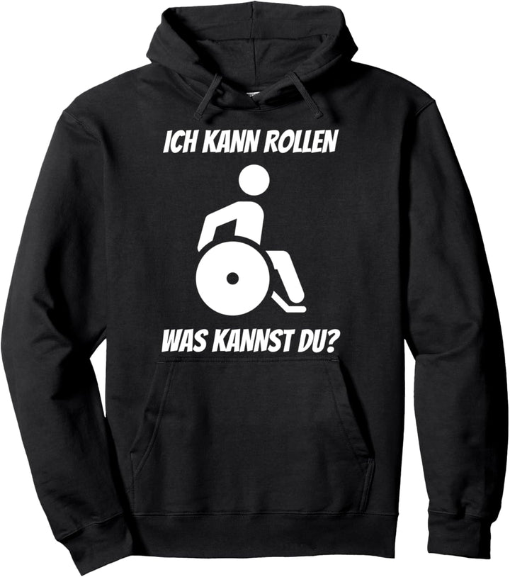 Rollstuhlfahrer Lustiger Rollstuhl Spruch Rollifahrer Pullover Hoodie