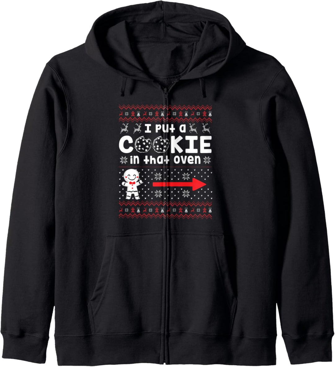 I Put A Cookie In That Oven There's A Cookie In That Oven Kapuzenjacke