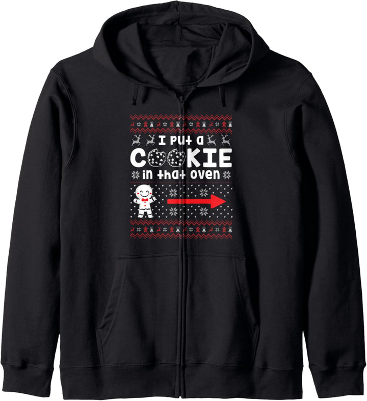 I Put A Cookie In That Oven There's A Cookie In That Oven Kapuzenjacke